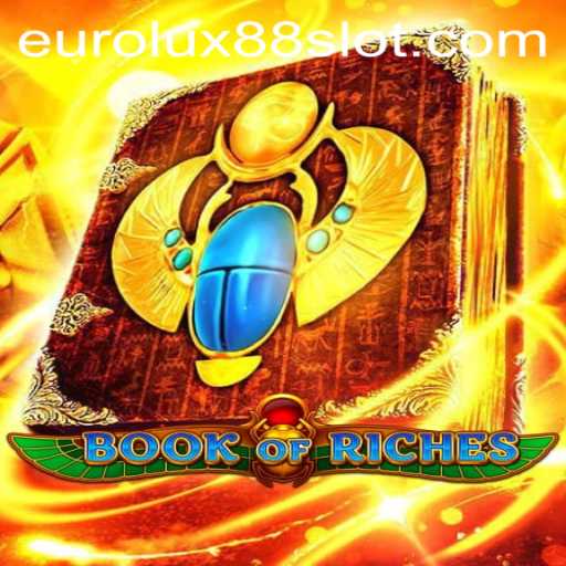 Exploring the Thrilling World of BookofRiches with EuroLux88