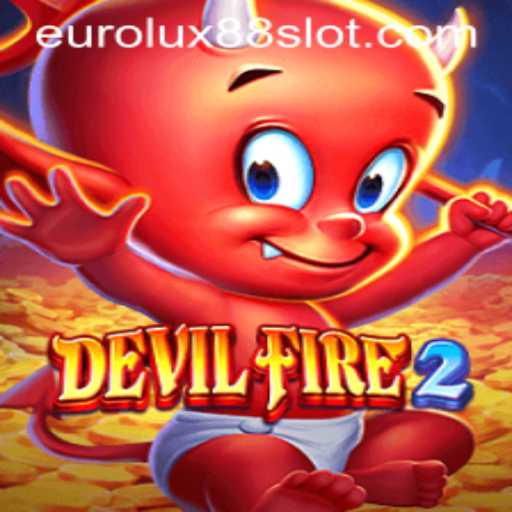 DevilFire2: Exploring the Realms of EuroLux88's New Gaming Sensation