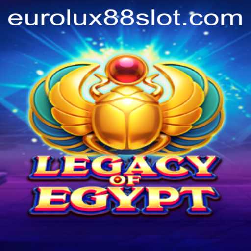 Exploring the Thrilling World of LegacyOfEgypt with EuroLux88